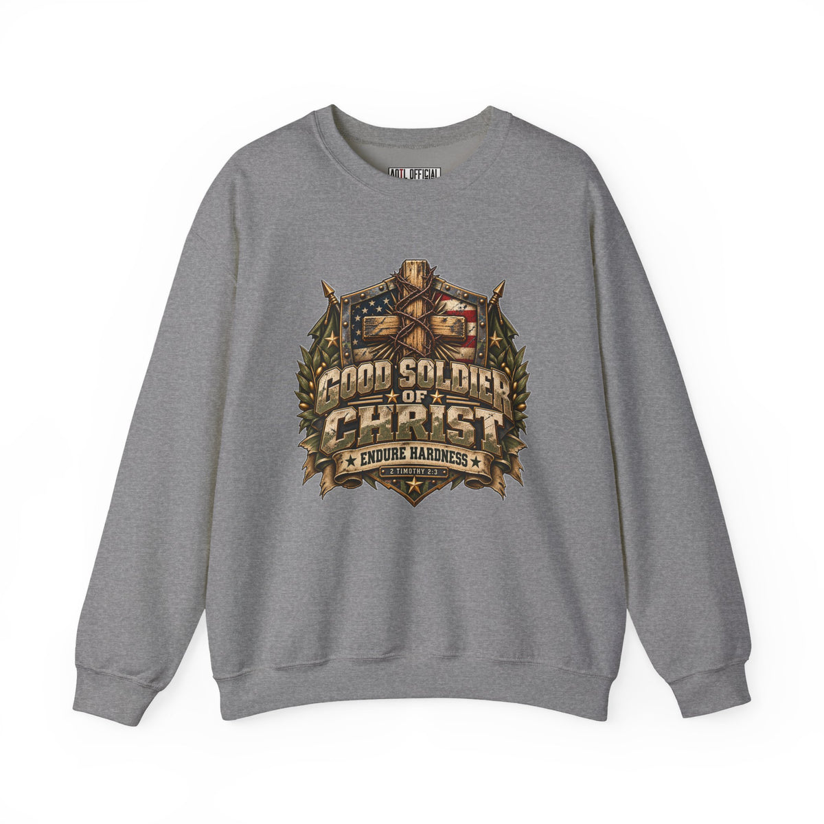 Good Soldier of Christ — Endure Hardness Christian Sweatshirt