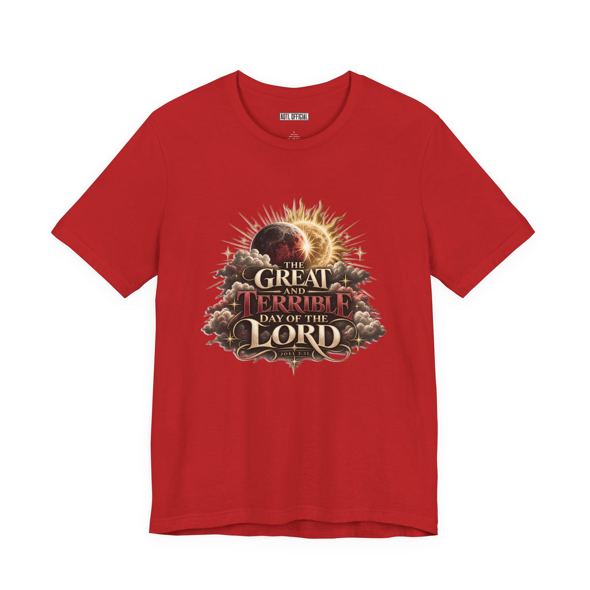 The Great and Terrible Day — Joel 2:31 Christian T-shirt
