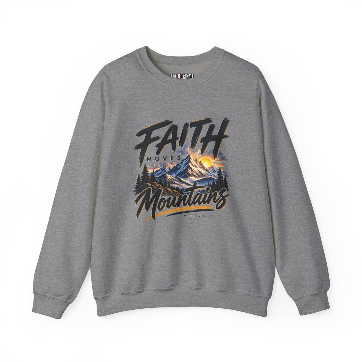 Faith Moves Mountains Christian Sweatshirt