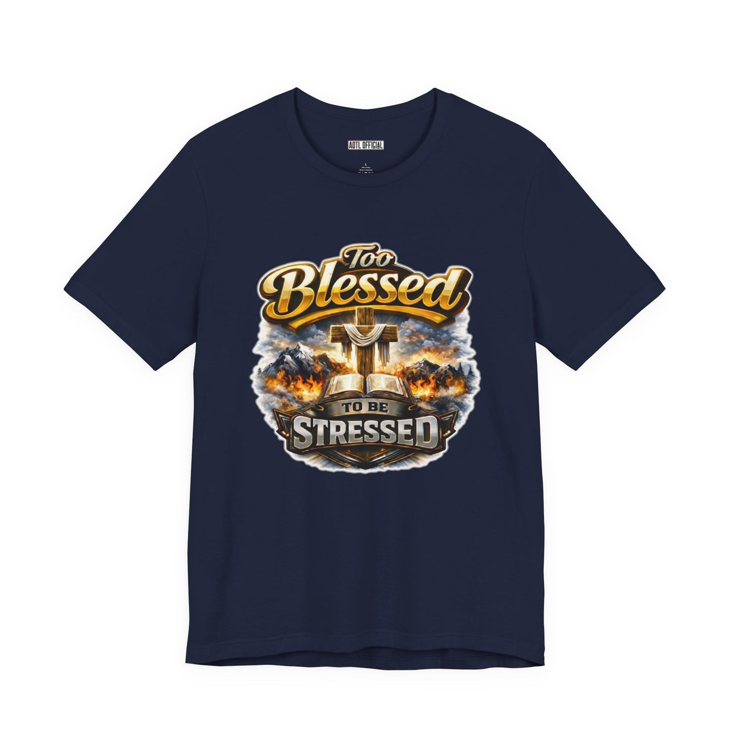 Too Blessed To Be Stressed Unisex Short Sleeve Tee