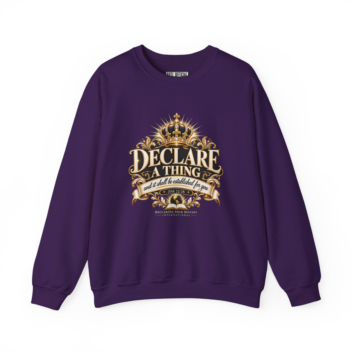 Declare a Thing DYDI Christian Sweatshirt