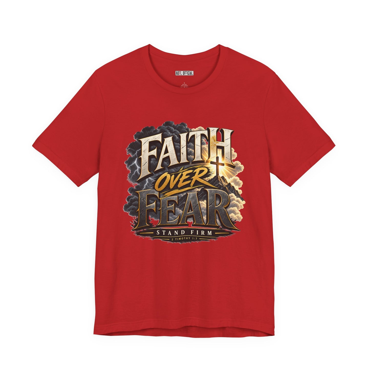 Faith Over Fear – Stand Firm Christian T-shirt