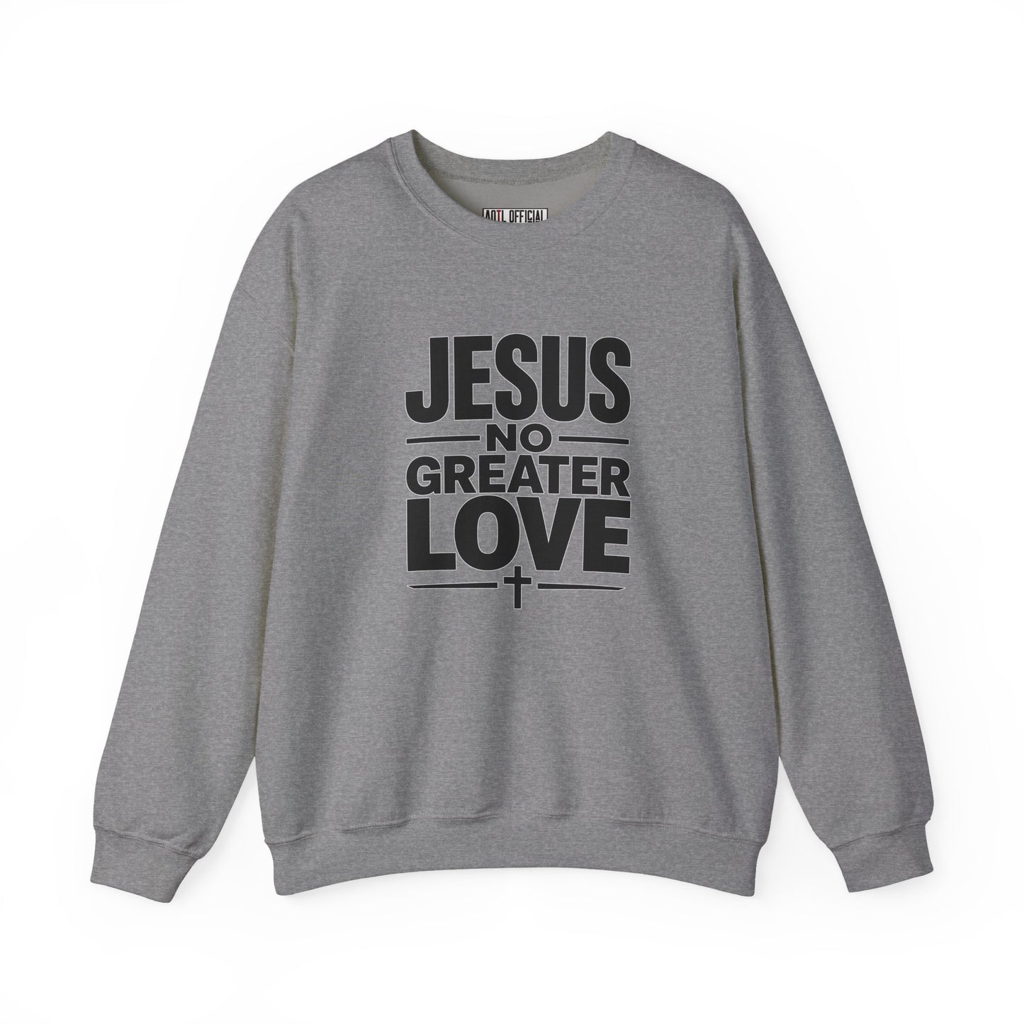 No Greater Love Christian Sweatshirt