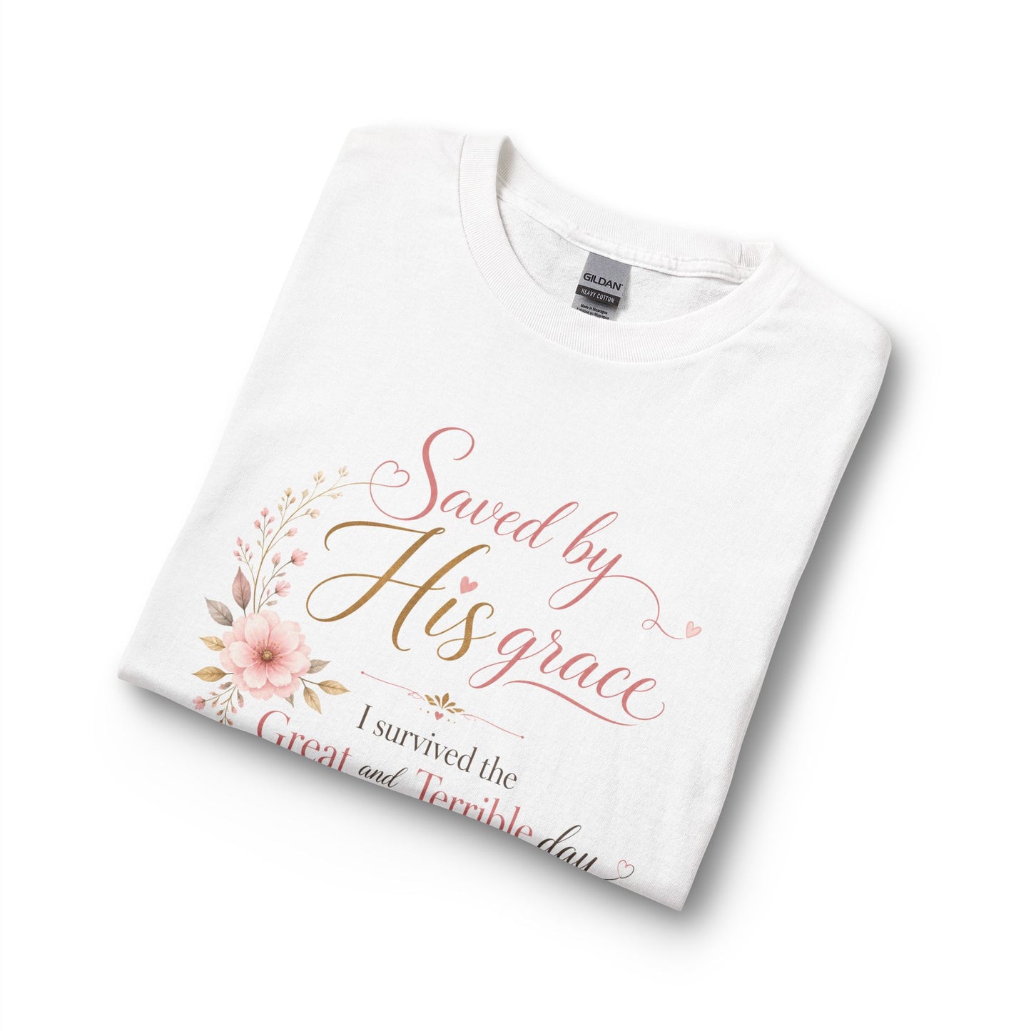 Saved by His Grace - I Survived the Great and Terrible Day Christian Long Sleeve Shirt