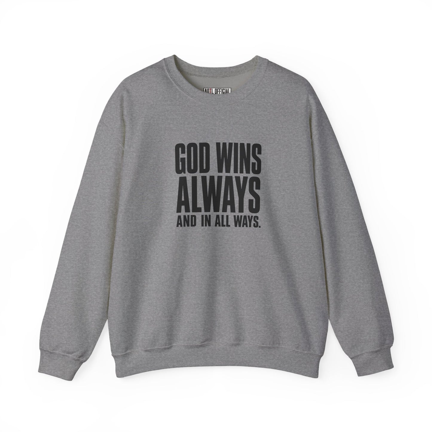 God Wins Always Christian Sweatshirt