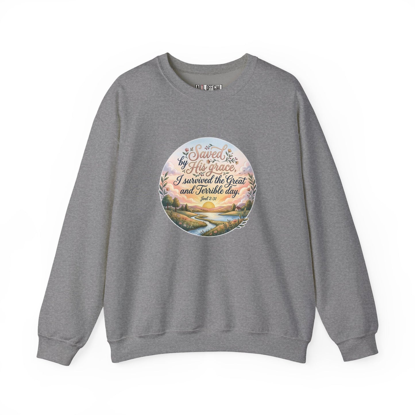 Dawn of Grace - I Survived the Great and Terrible Day (Joel 2:31) Christian Sweatshirt