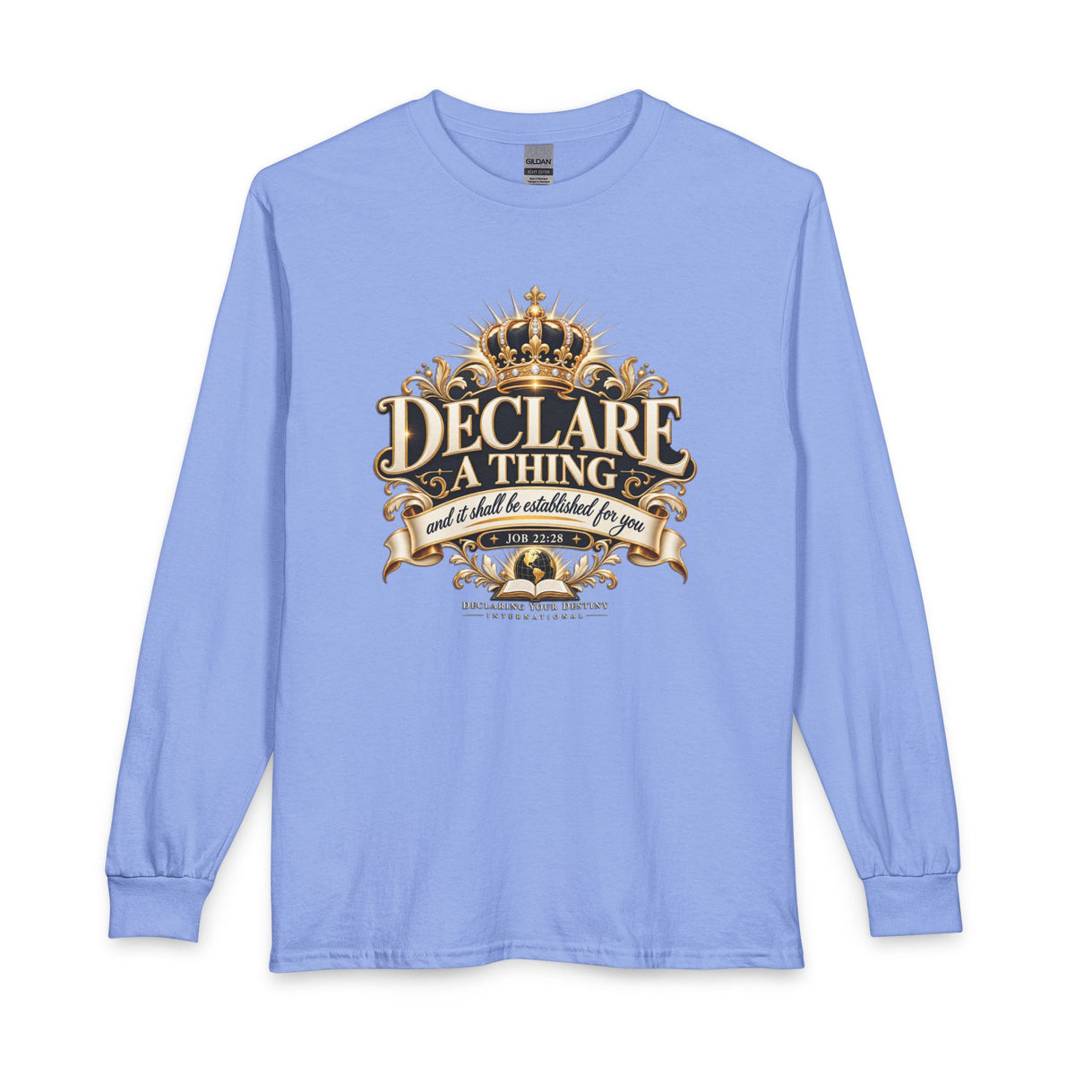 Declare a Thing DYDI Christian  Long Sleeve Shirt