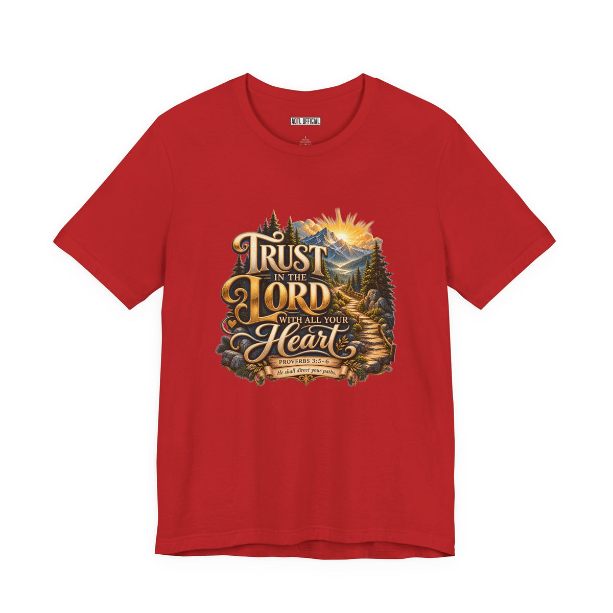 Trust in the Lord With All Your Heart – Proverbs 3:5-6  Christian T-shirt