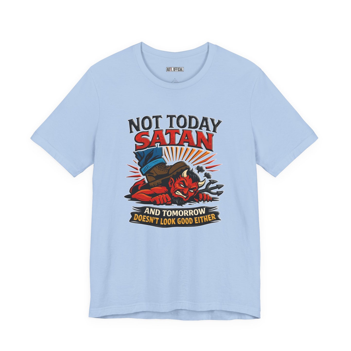 Not Today Satan  Unisex Short Sleeve Tee
