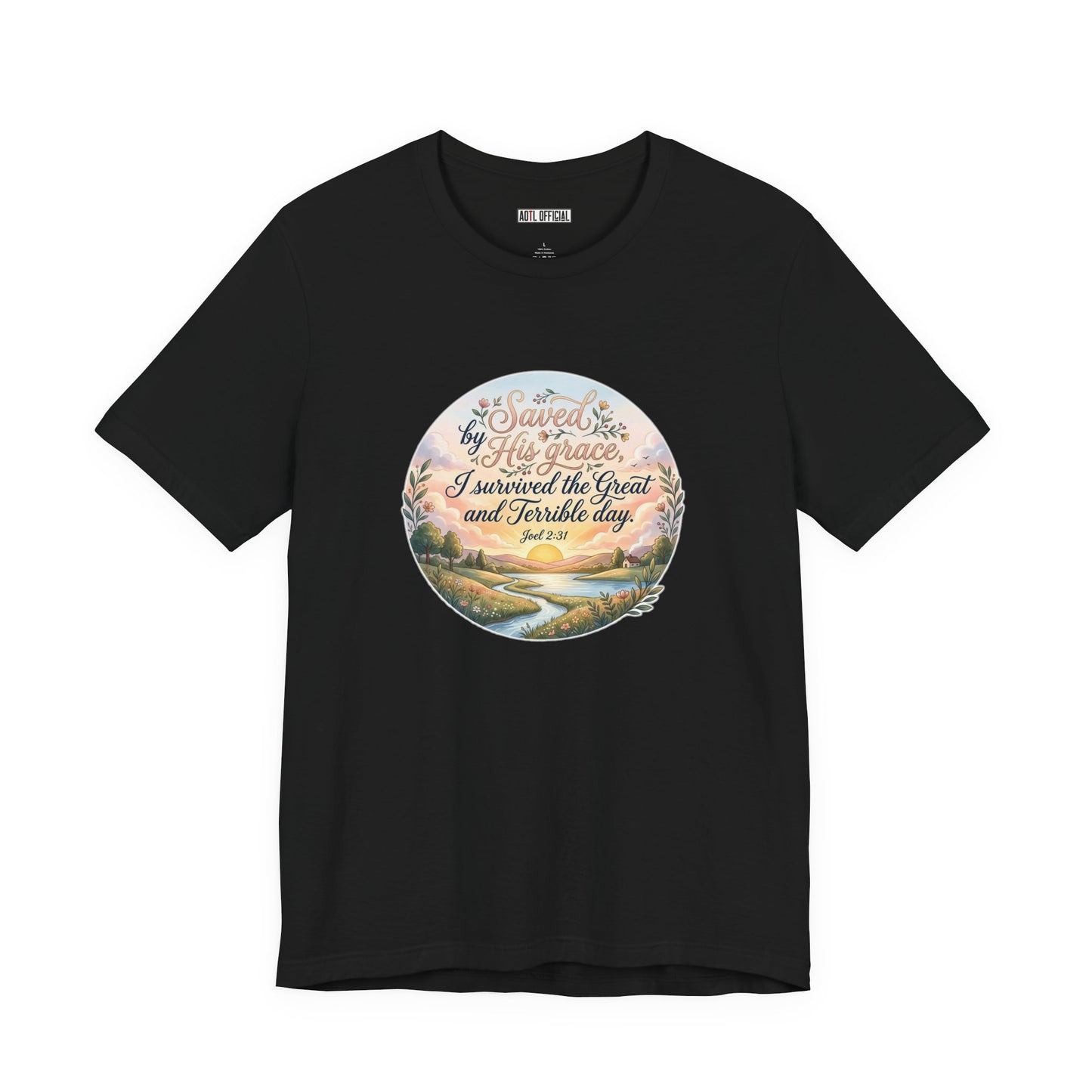 Dawn of Grace – I Survived the Great and Terrible Day (Joel 2:31) Unisex Short Sleeve Tee