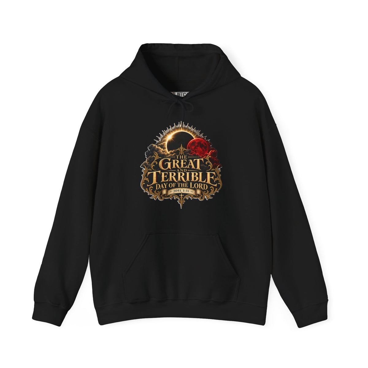 The Great and Terrible Day of the Lord — Joel 2:31 Christian Hoodie