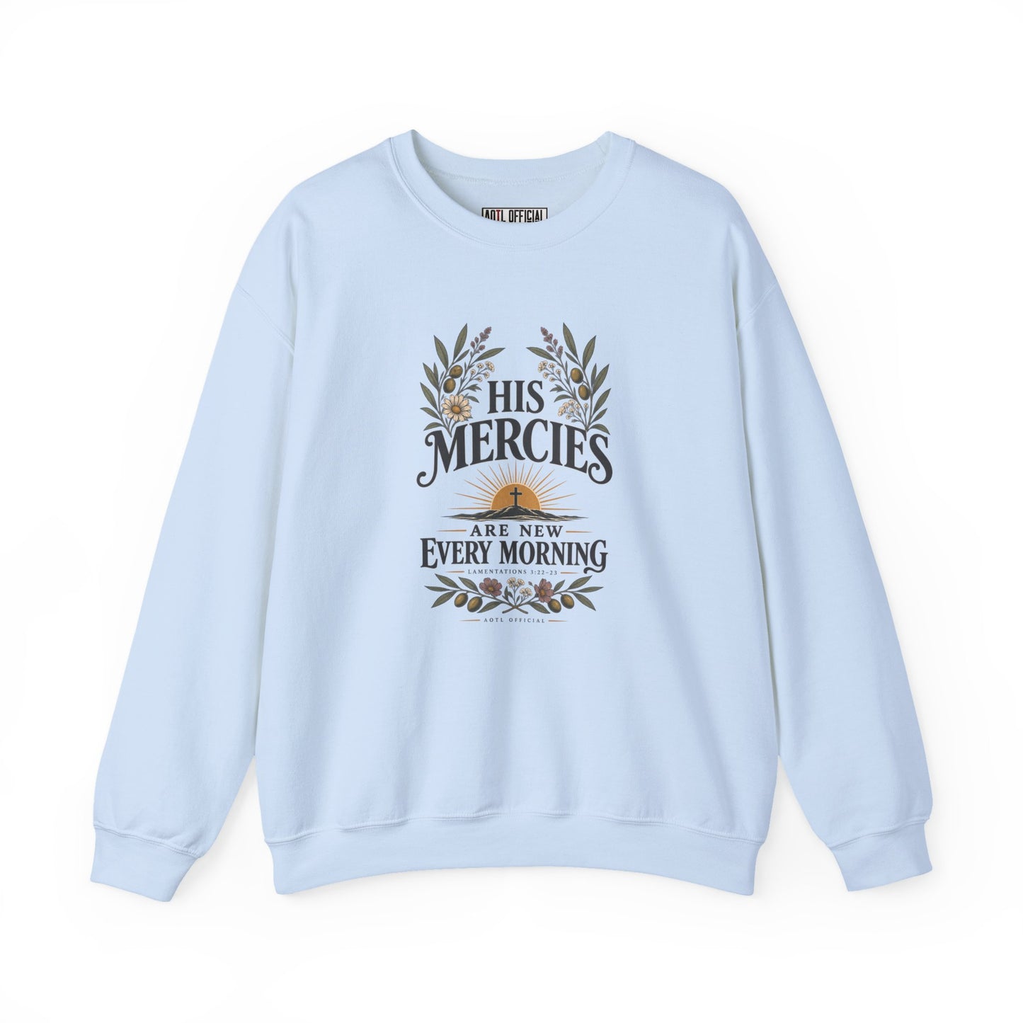 His Mercies Are New Every Morning Christian  Sweatshirt