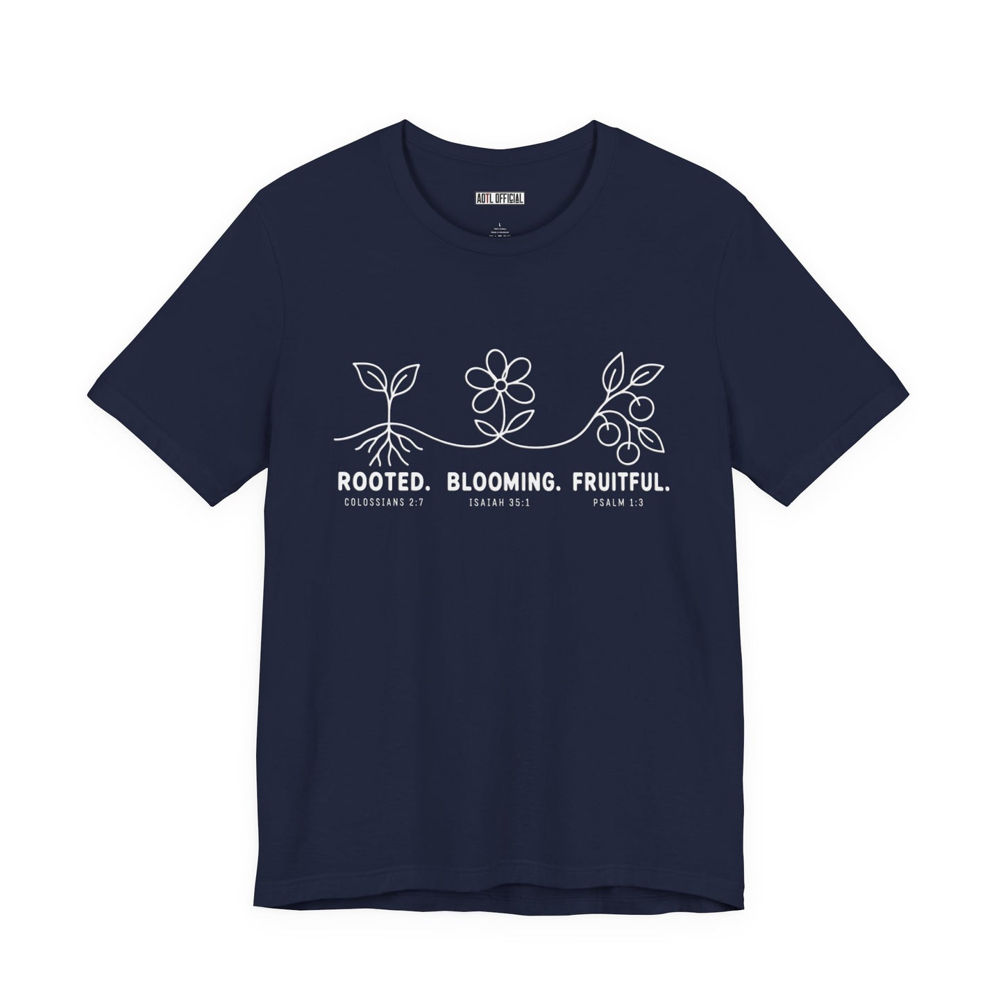 Rooted. Blooming. Fruitful. Christian T-shirt