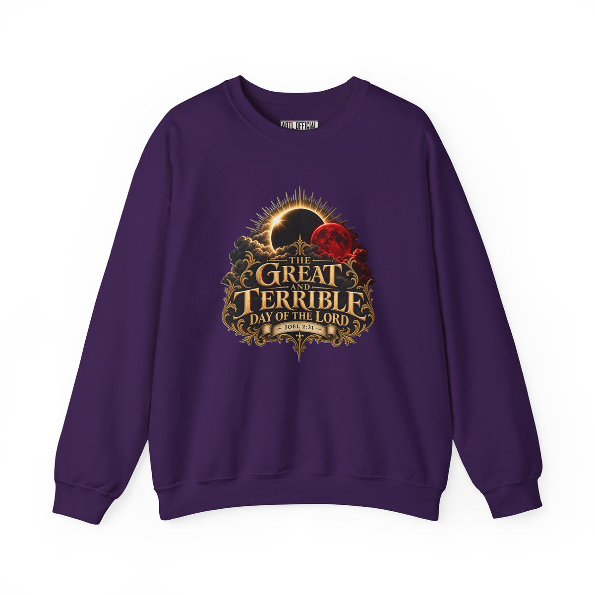 The Great and Terrible Day of the Lord — Joel 2:31 Christian  Sweatshirt