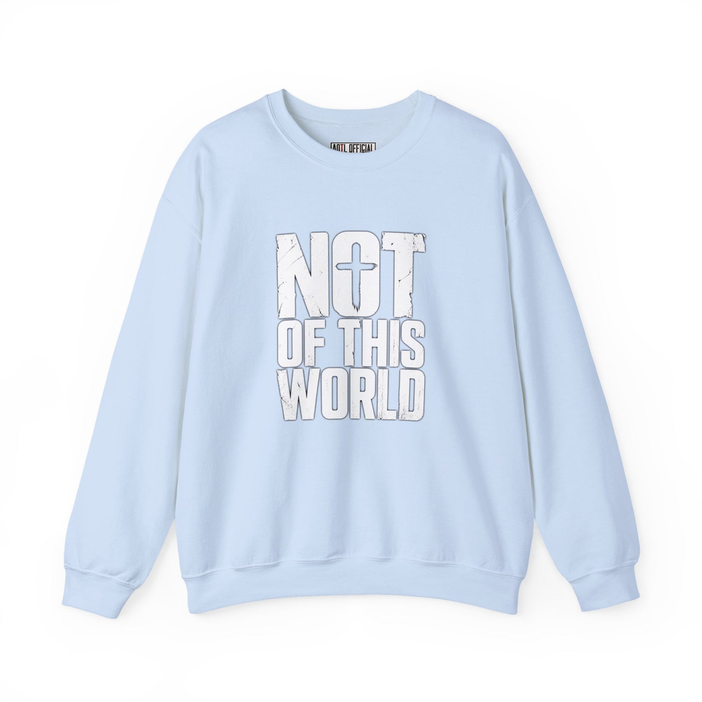 Not Of This World White Text Christian Sweatshirt