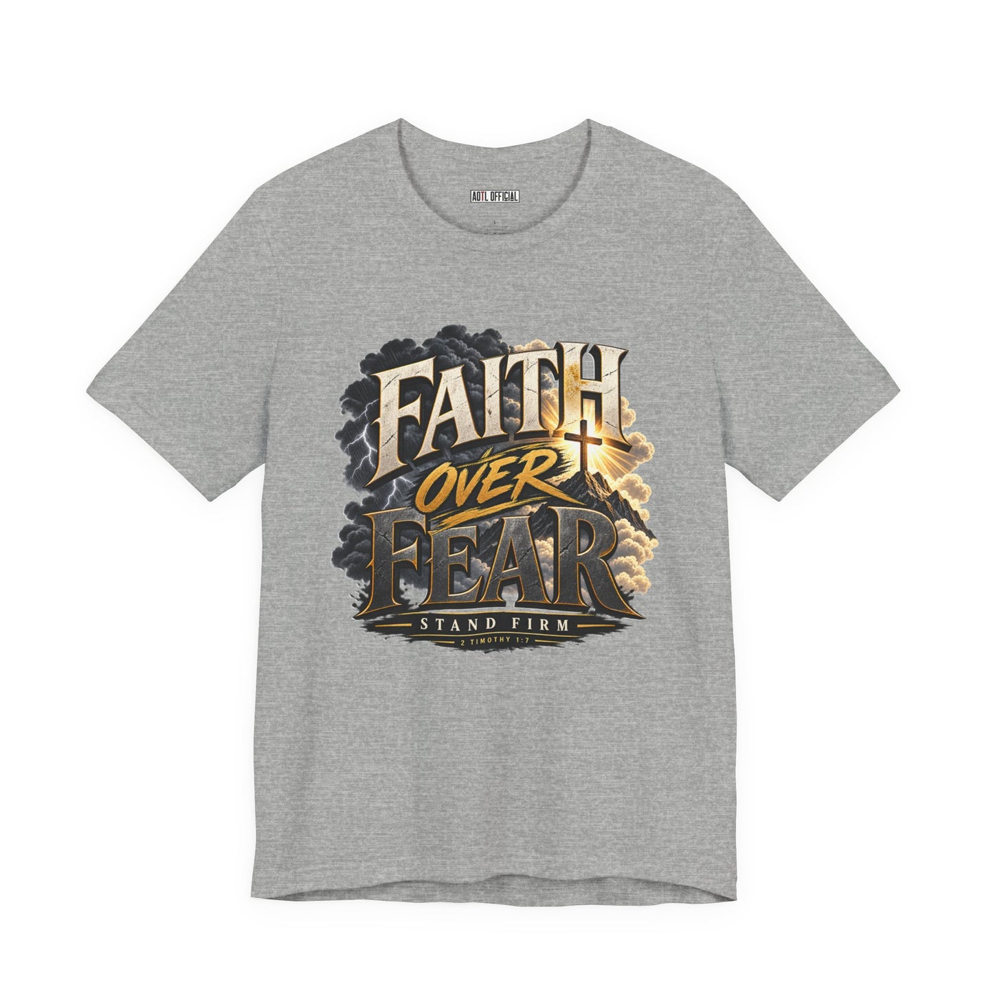 Faith Over Fear – Stand Firm Christian T-shirt