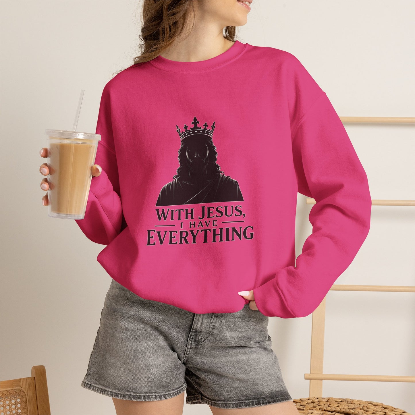 With Jesus, I Have Everything Christian Sweatshirt