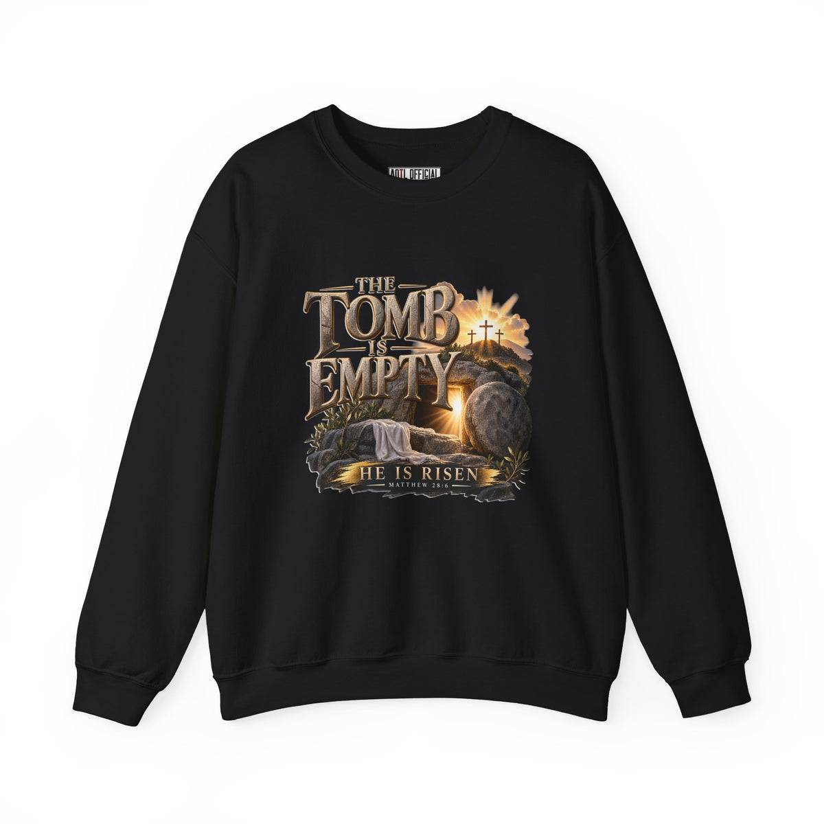 The Tomb Is Empty — Matthew 28:6 Christian  Sweatshirt