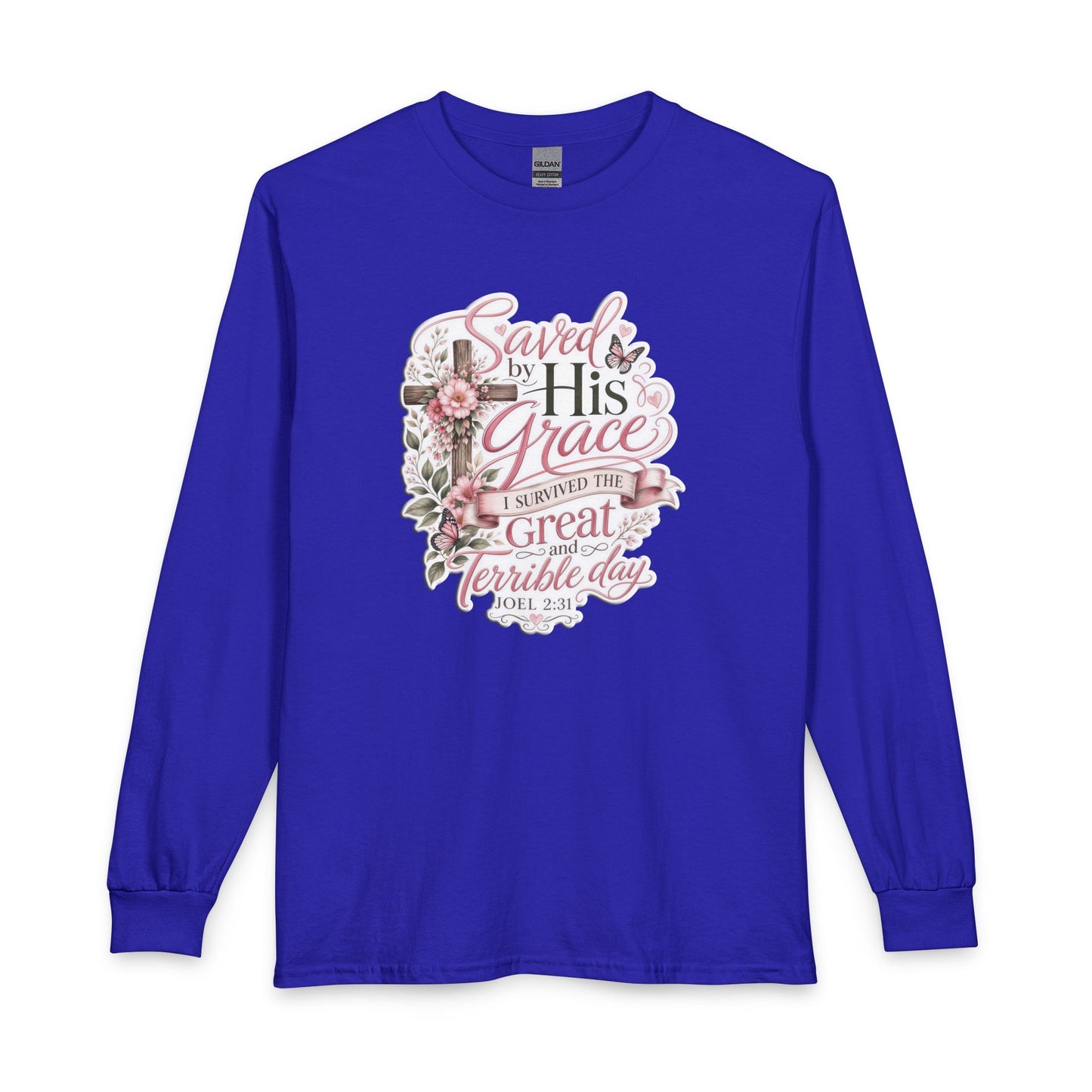 Grace in Bloom – I Survived the Great and Terrible Day (Joel 2:31) Christian Long Sleeve Shirt