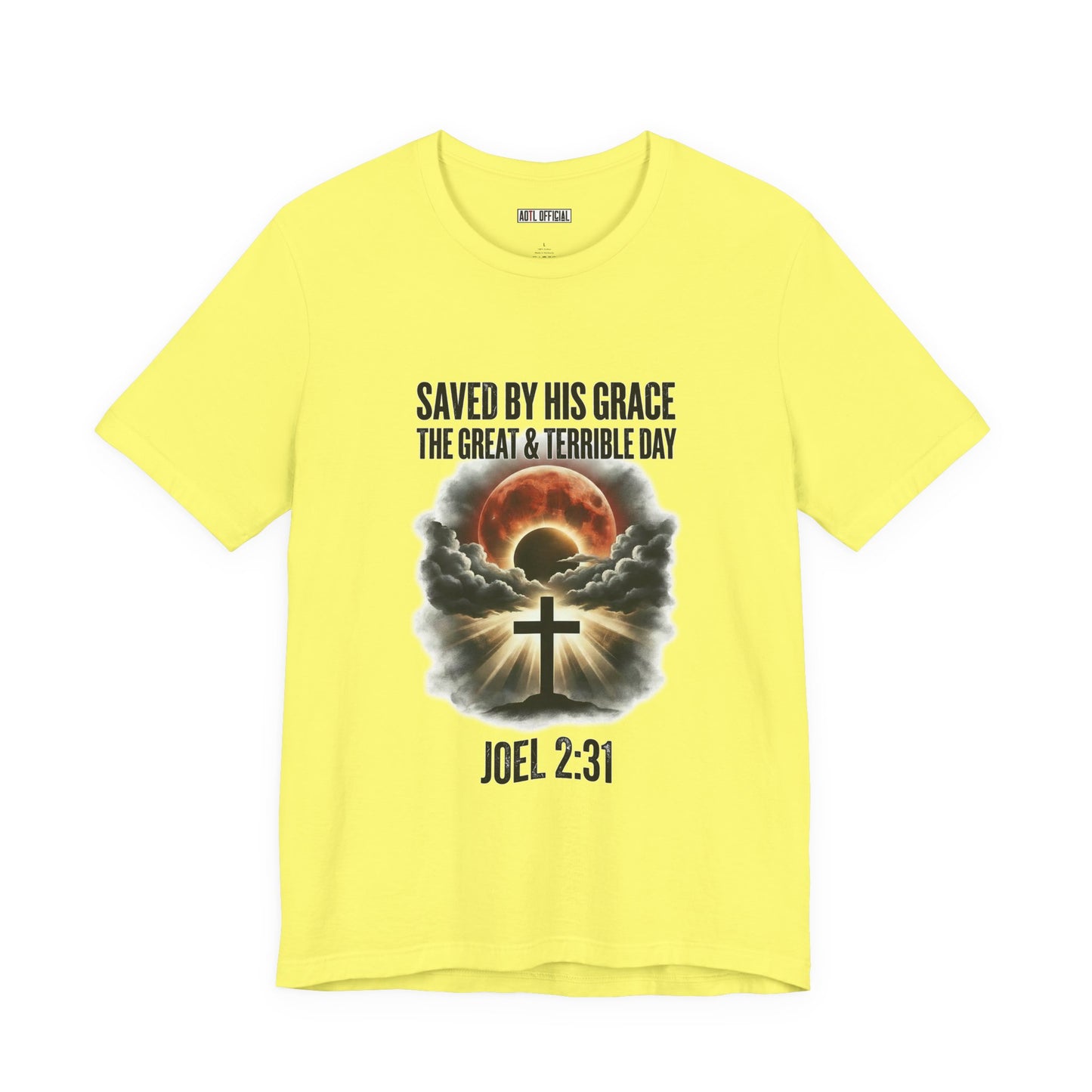 Saved by His Grace – The Great and Terrible Day (Joel 2:31)  Unisex Short Sleeve Tee