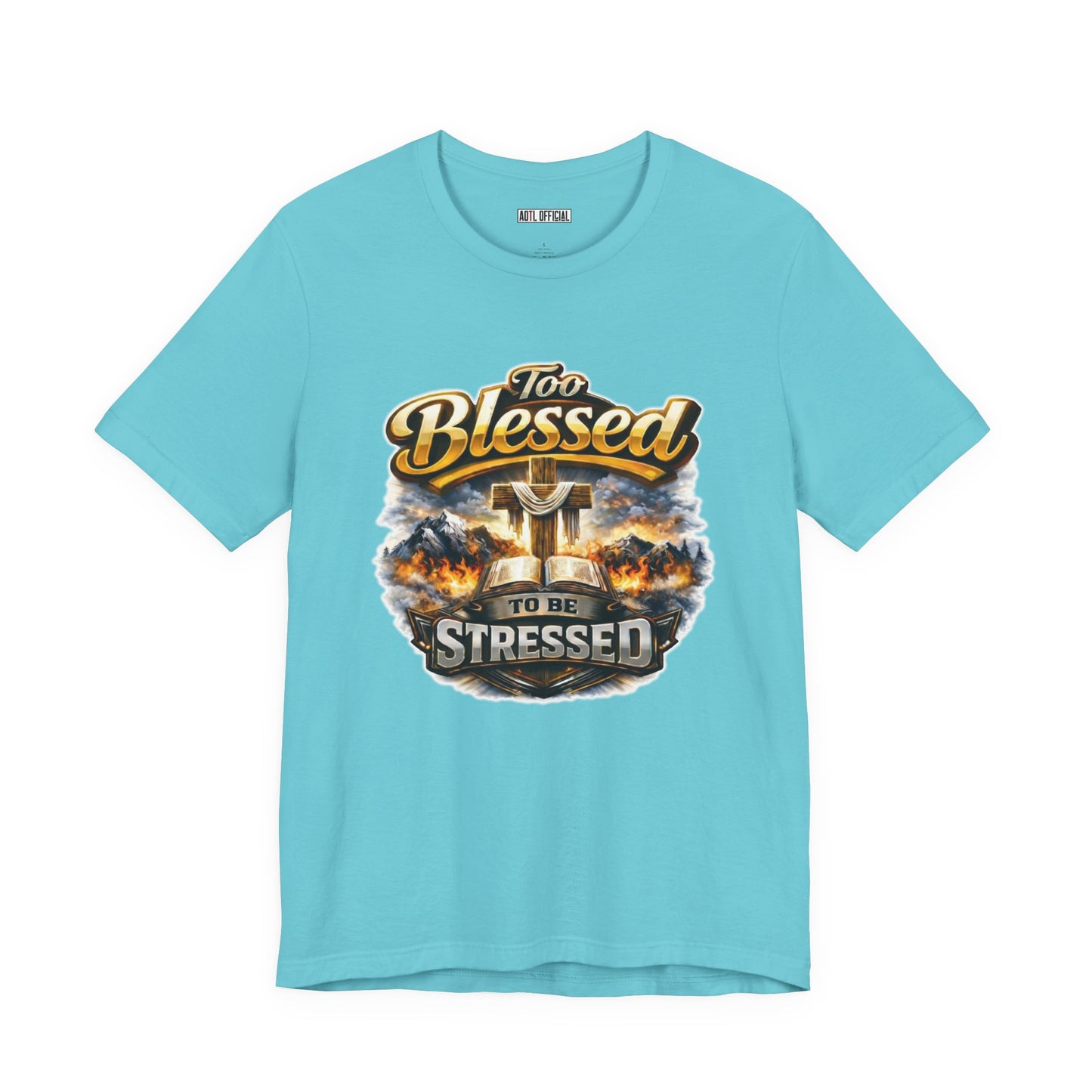 Too Blessed To Be Stressed Unisex Short Sleeve Tee