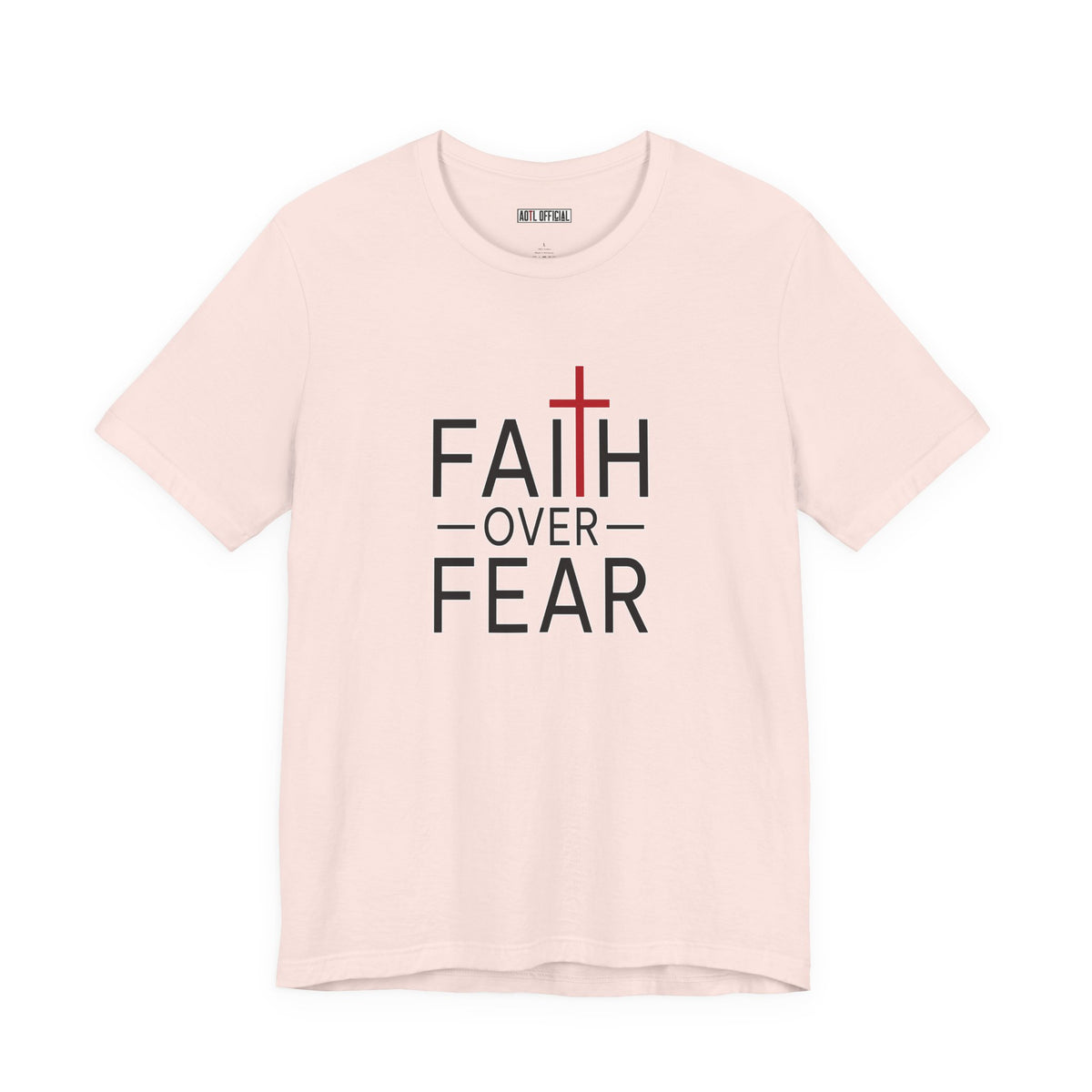 Faith Over Fear Christian T-Shirt