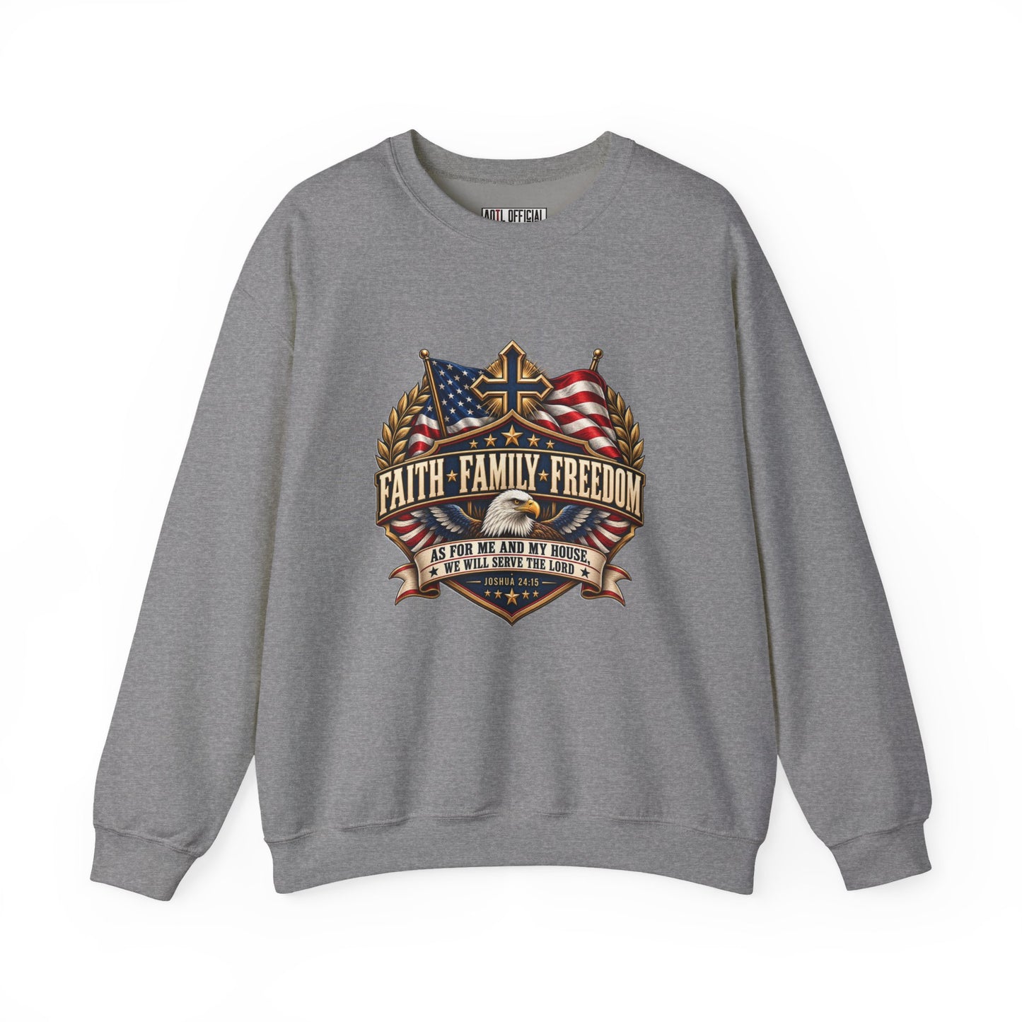 Faith. Family. Freedom. Christian  Sweatshirt
