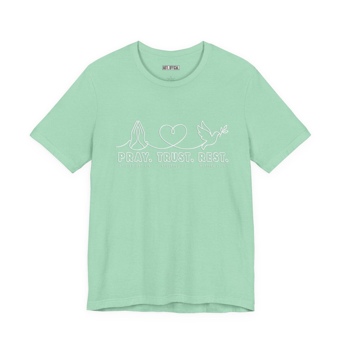 Pray. Trust. Rest.  Christian T-shirt