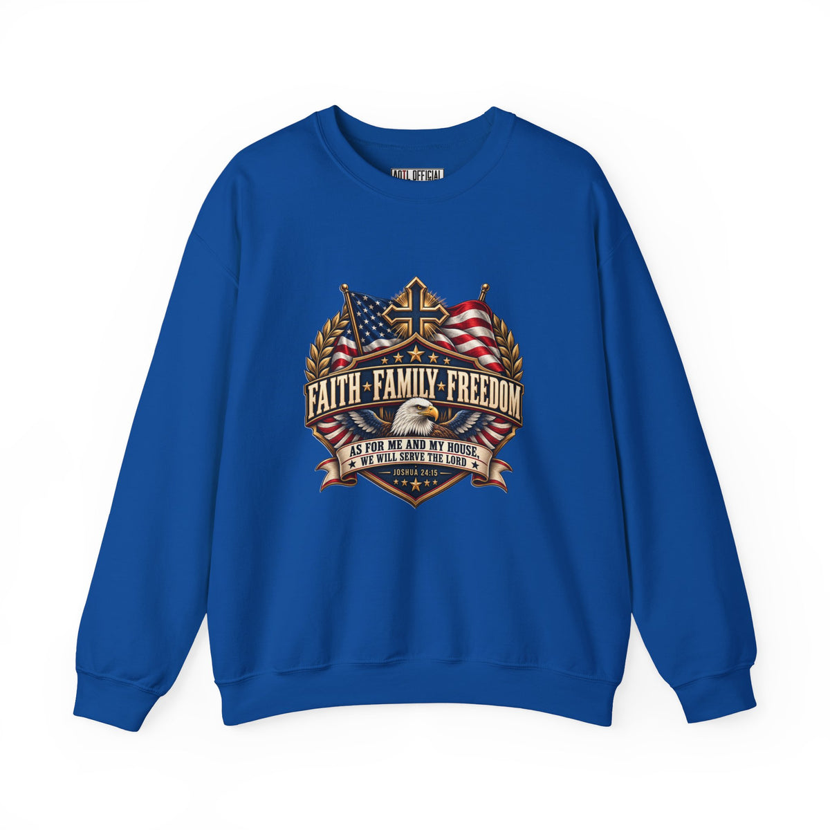 Faith. Family. Freedom. Christian  Sweatshirt