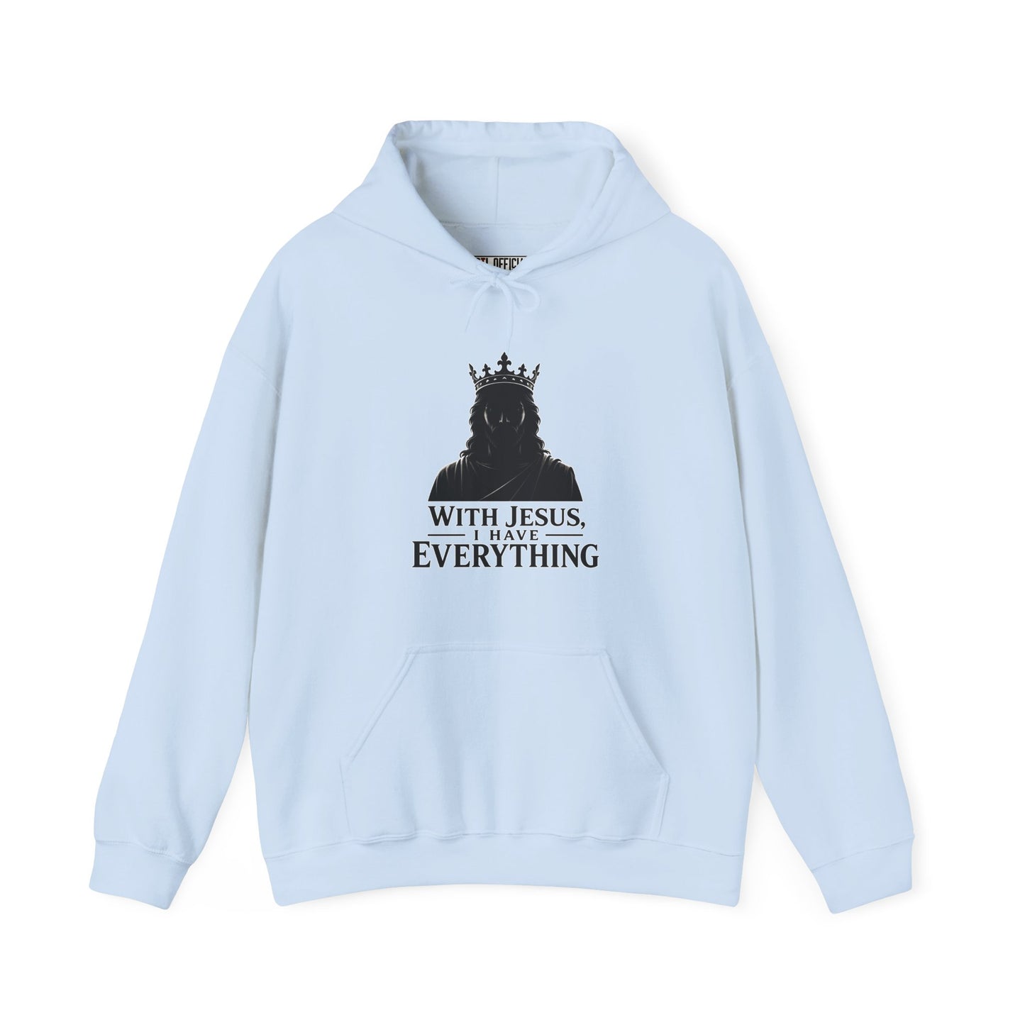 With Jesus, I Have Everything Christian Hoodie