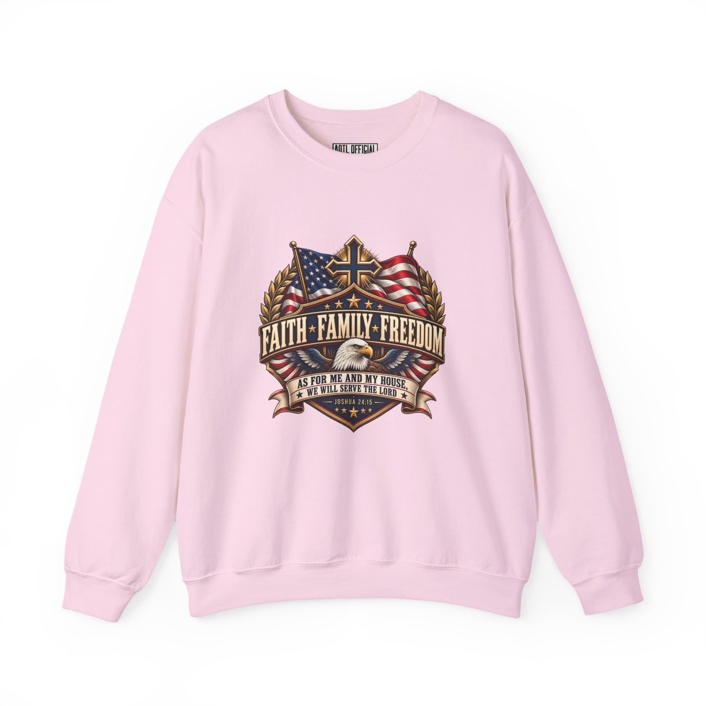 Faith. Family. Freedom. Christian  Sweatshirt