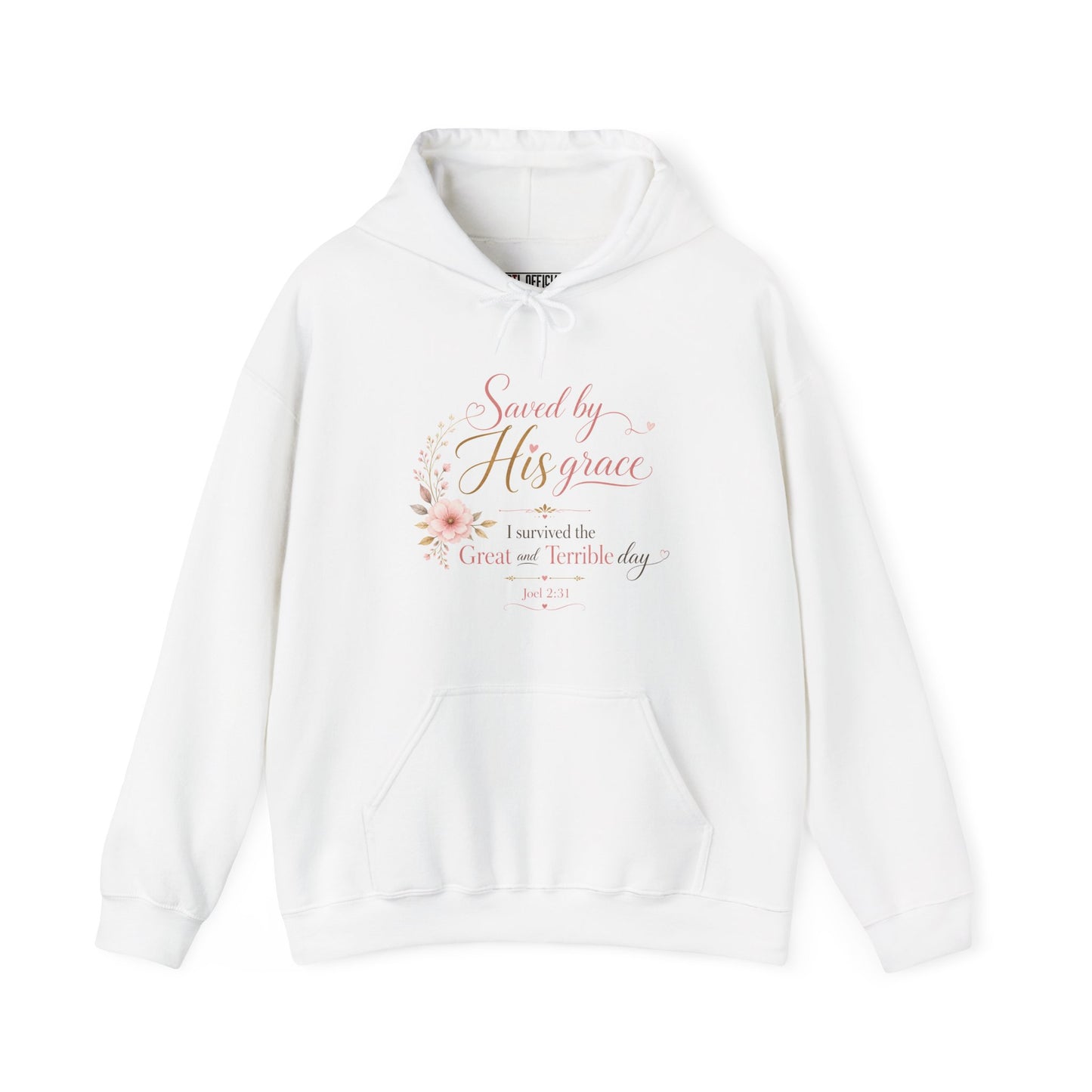 Saved by His Grace - I Survived the Great and Terrible Day Christian Hoodie