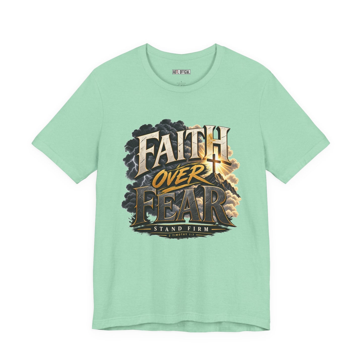 Faith Over Fear – Stand Firm Christian T-shirt