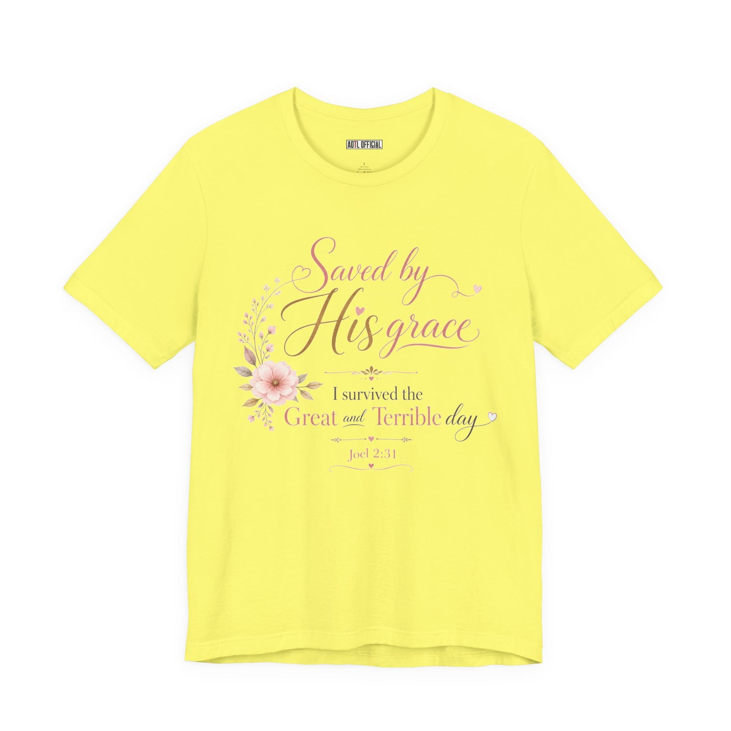 Saved by His Grace – I Survived the Great and Terrible Day (Joel 2:31)  Unisex Short Sleeve Tee