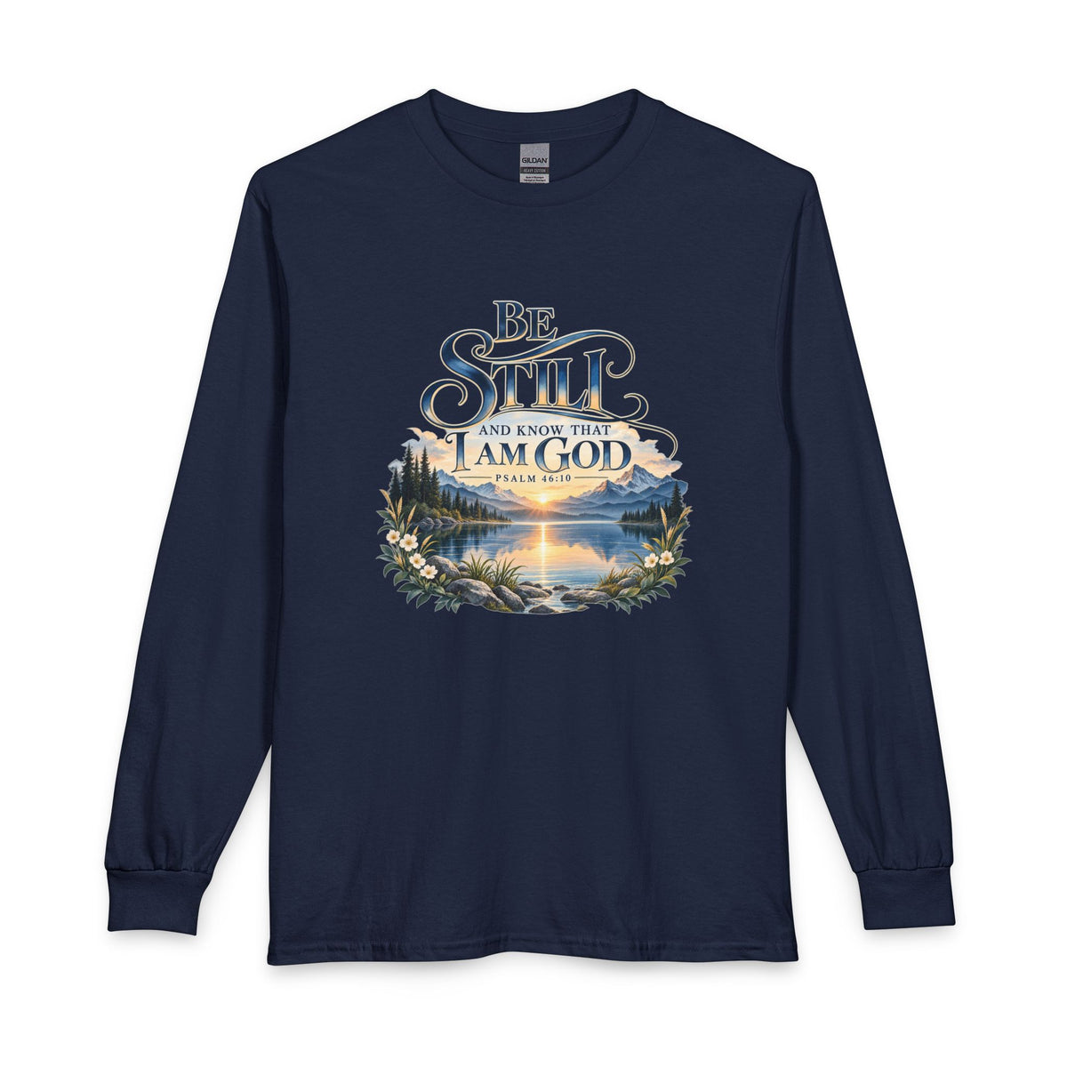 Be Still & Know – Psalm 46:10 Christian Mountain Design Long Sleeve Shirt