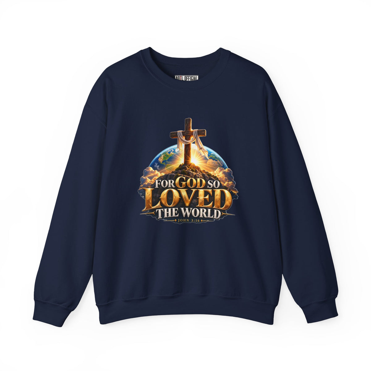 For God So Loved the World – John 3:16 Cross Design Christian  Sweatshirt