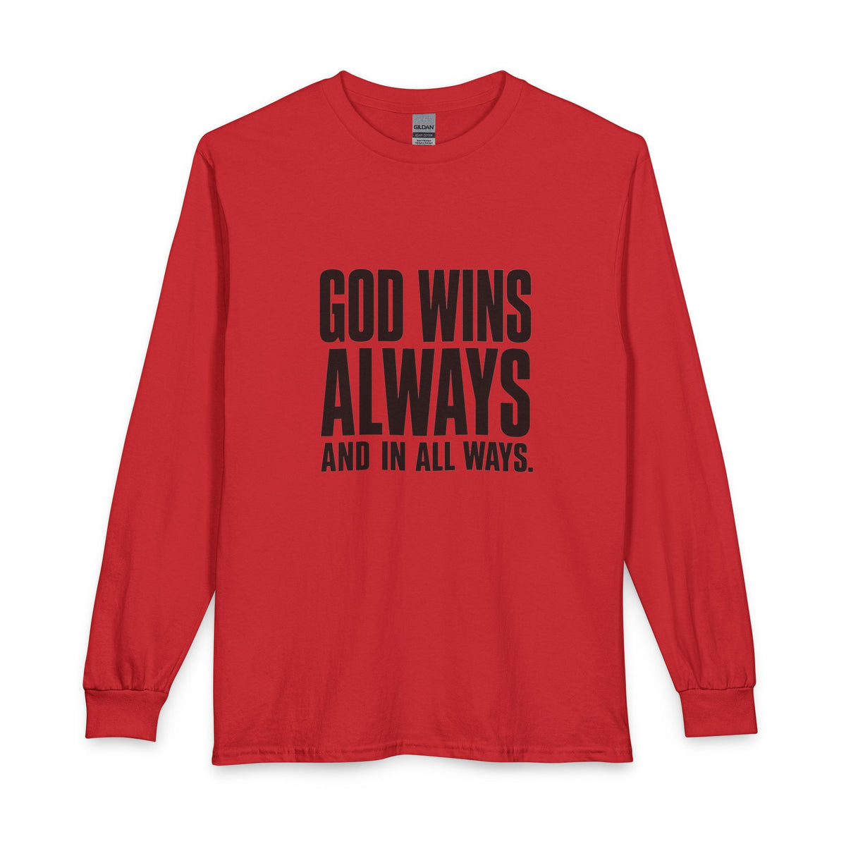 God Wins Always Christian Long Sleeve Shirt