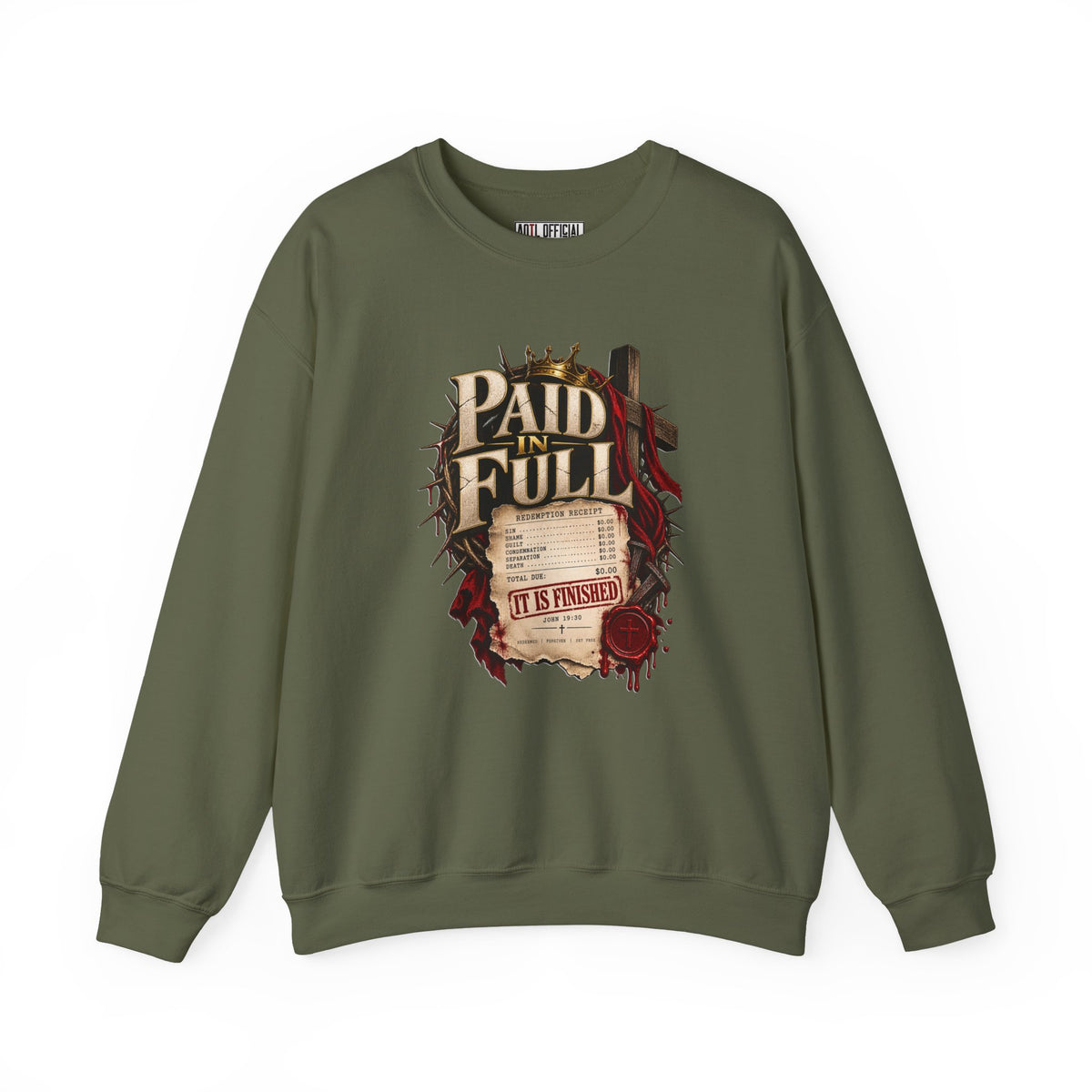 Paid in Full —The debt has been paid.  John 19:30 Christian  Sweatshirt