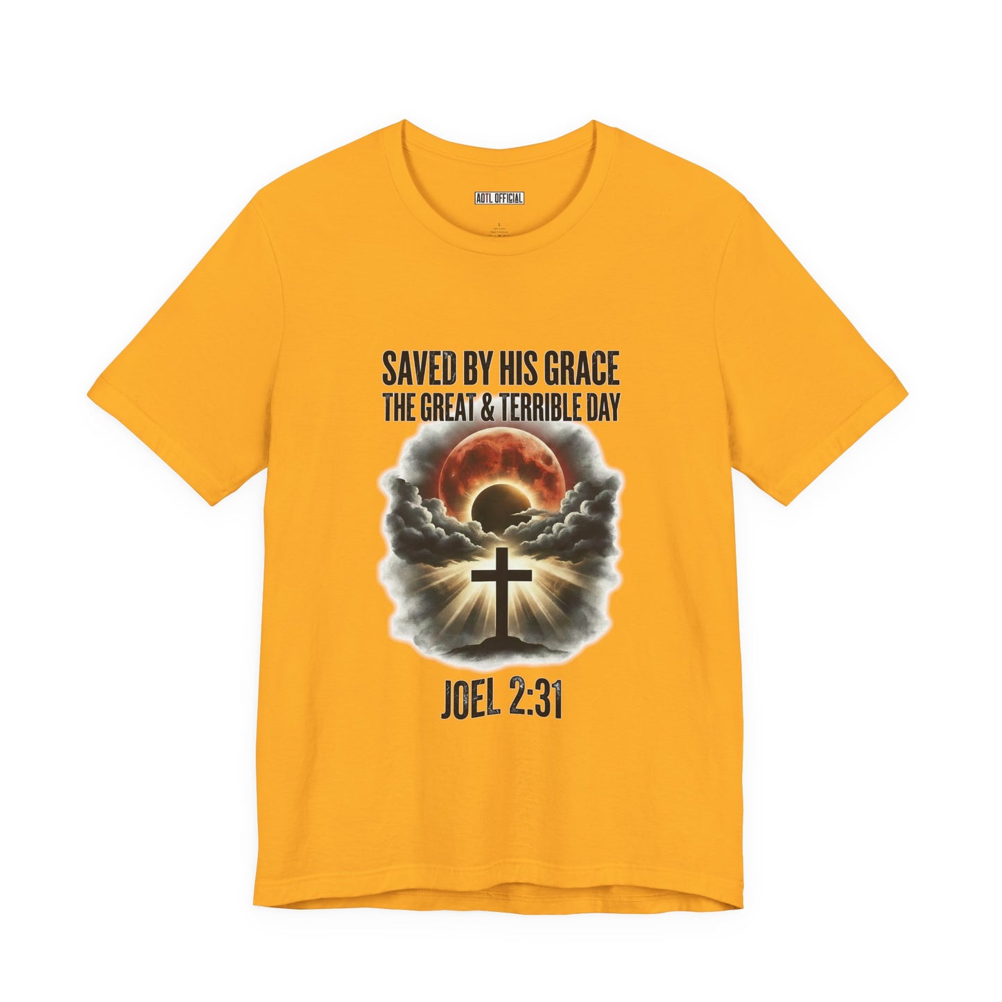 Saved by His Grace – The Great and Terrible Day (Joel 2:31)  Unisex Short Sleeve Tee