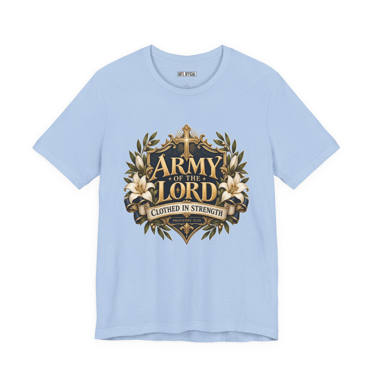 Army of the Lord — Clothed in Strength Christian T-shirt