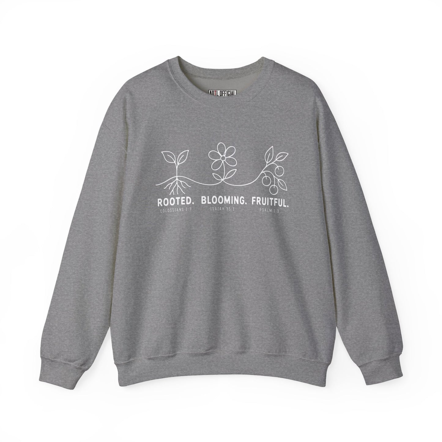 Rooted. Blooming. Fruitful. Christian Sweatshirt