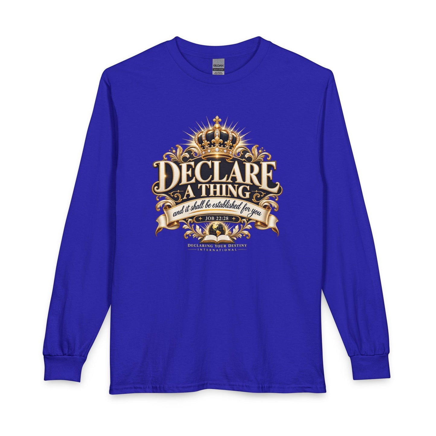 Declare a Thing DYDI Christian  Long Sleeve Shirt