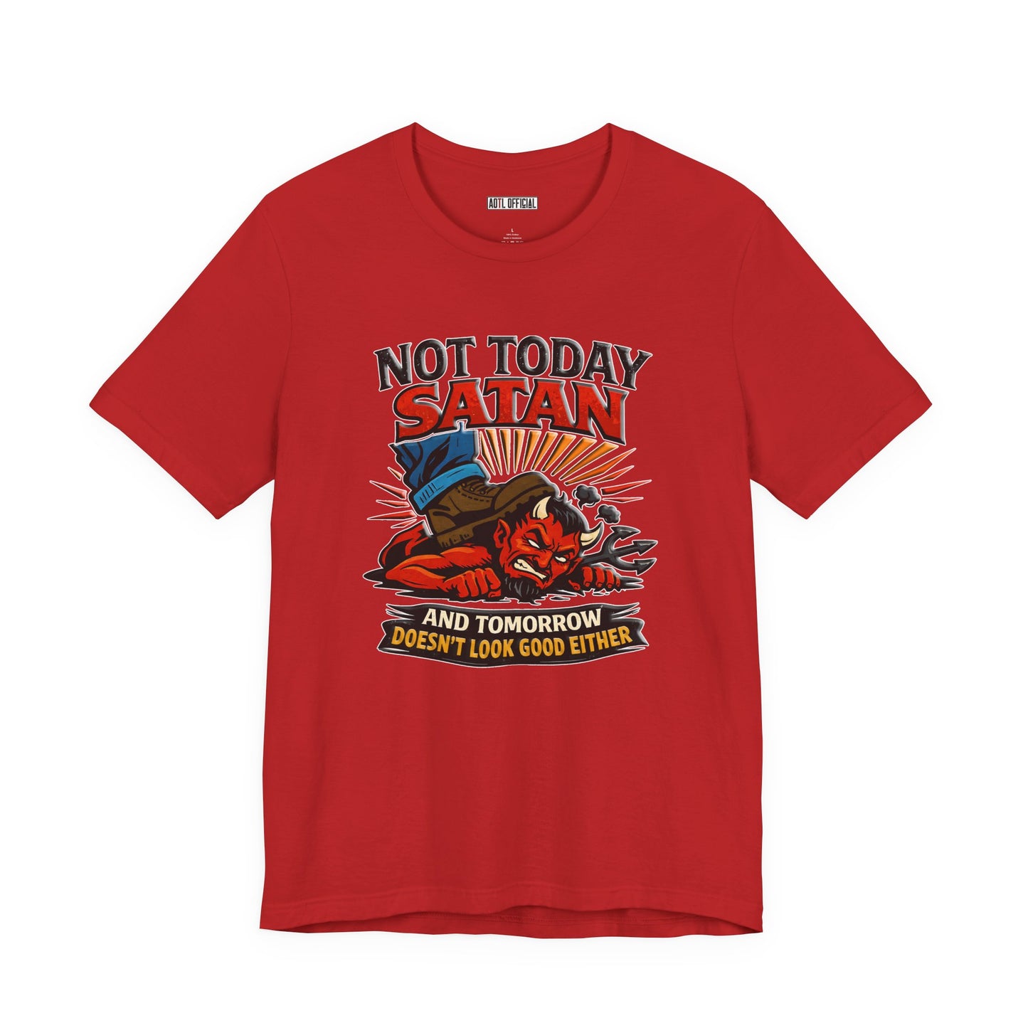 Not Today Satan  Unisex Short Sleeve Tee