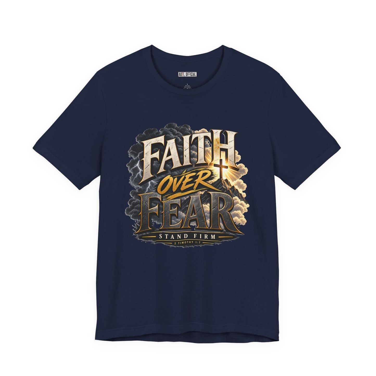 Faith Over Fear – Stand Firm Christian T-shirt