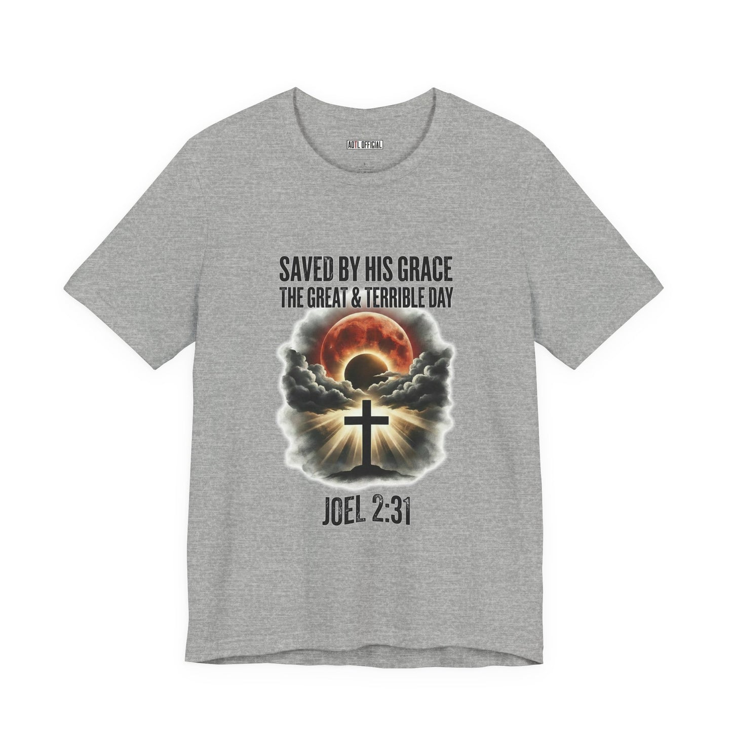 Saved by His Grace – The Great and Terrible Day (Joel 2:31)  Unisex Short Sleeve Tee