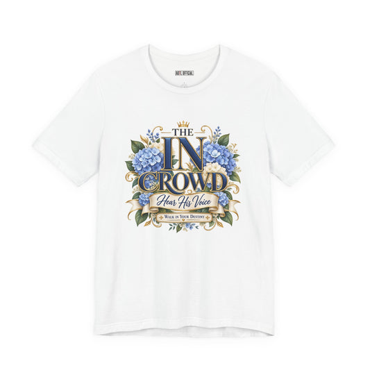 The In Crowd – Hear His Voice Christian T-shirt