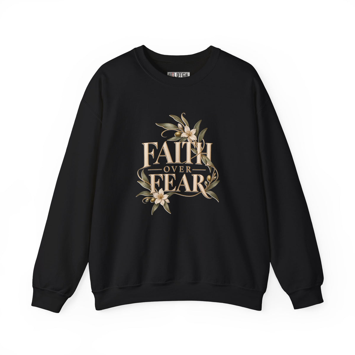 Faith Over Fear Christian  Sweatshirt
