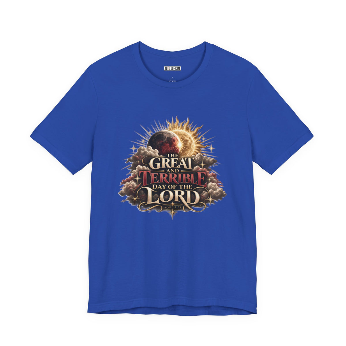 The Great and Terrible Day — Joel 2:31 Christian T-shirt