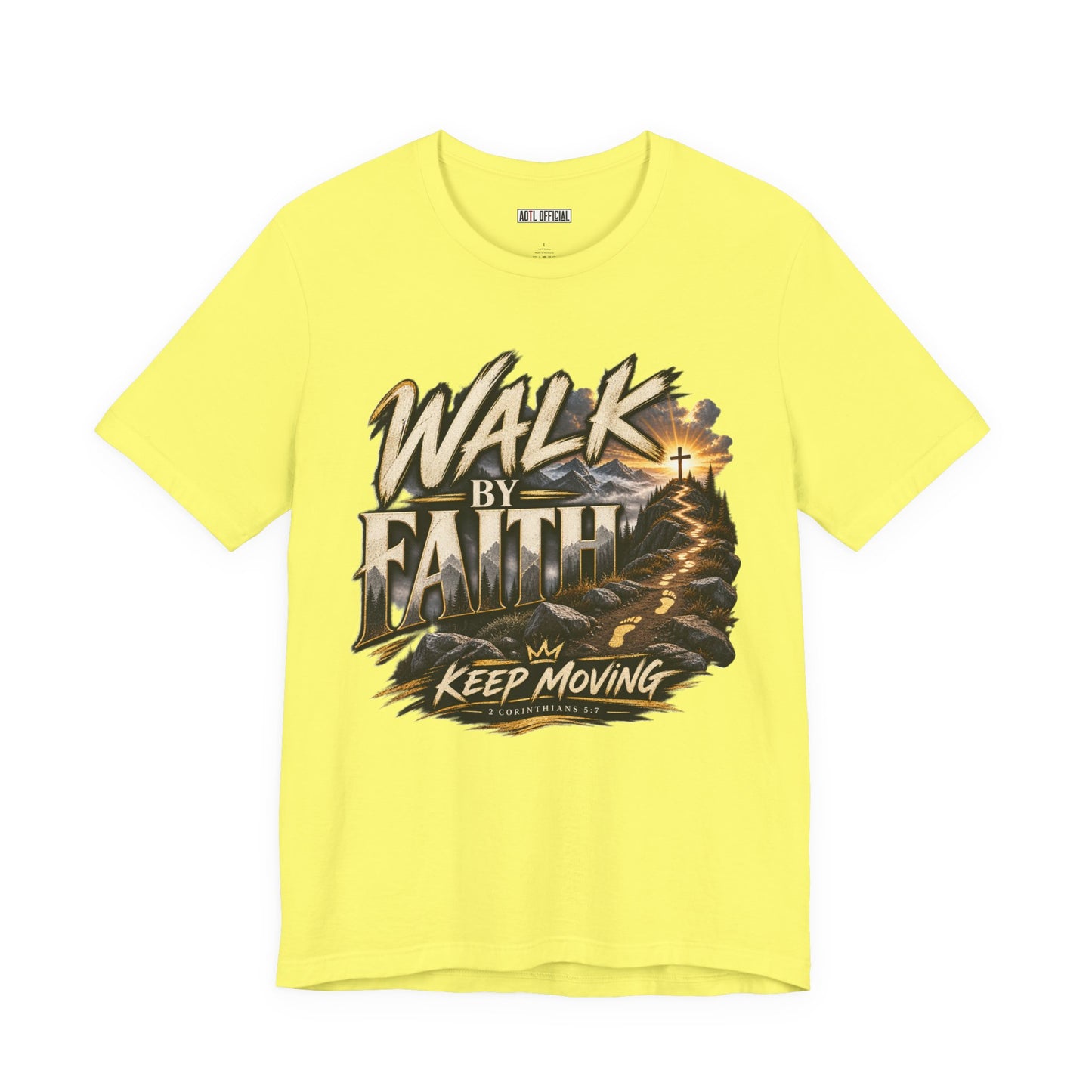 Walk by Faith – Keep Moving Christian T-shirt