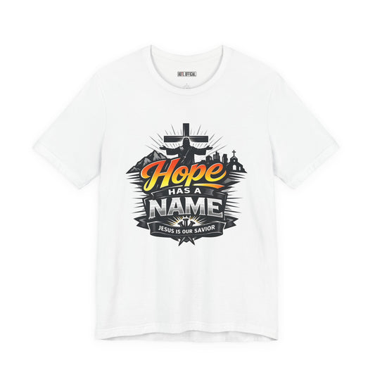 Hope Has A Name Unisex Short Sleeve Tee